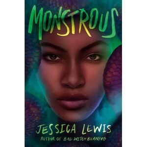 Monstrous -- Jessica Lewis